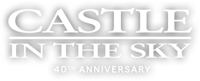Castle in the Sky 40th Anniversary