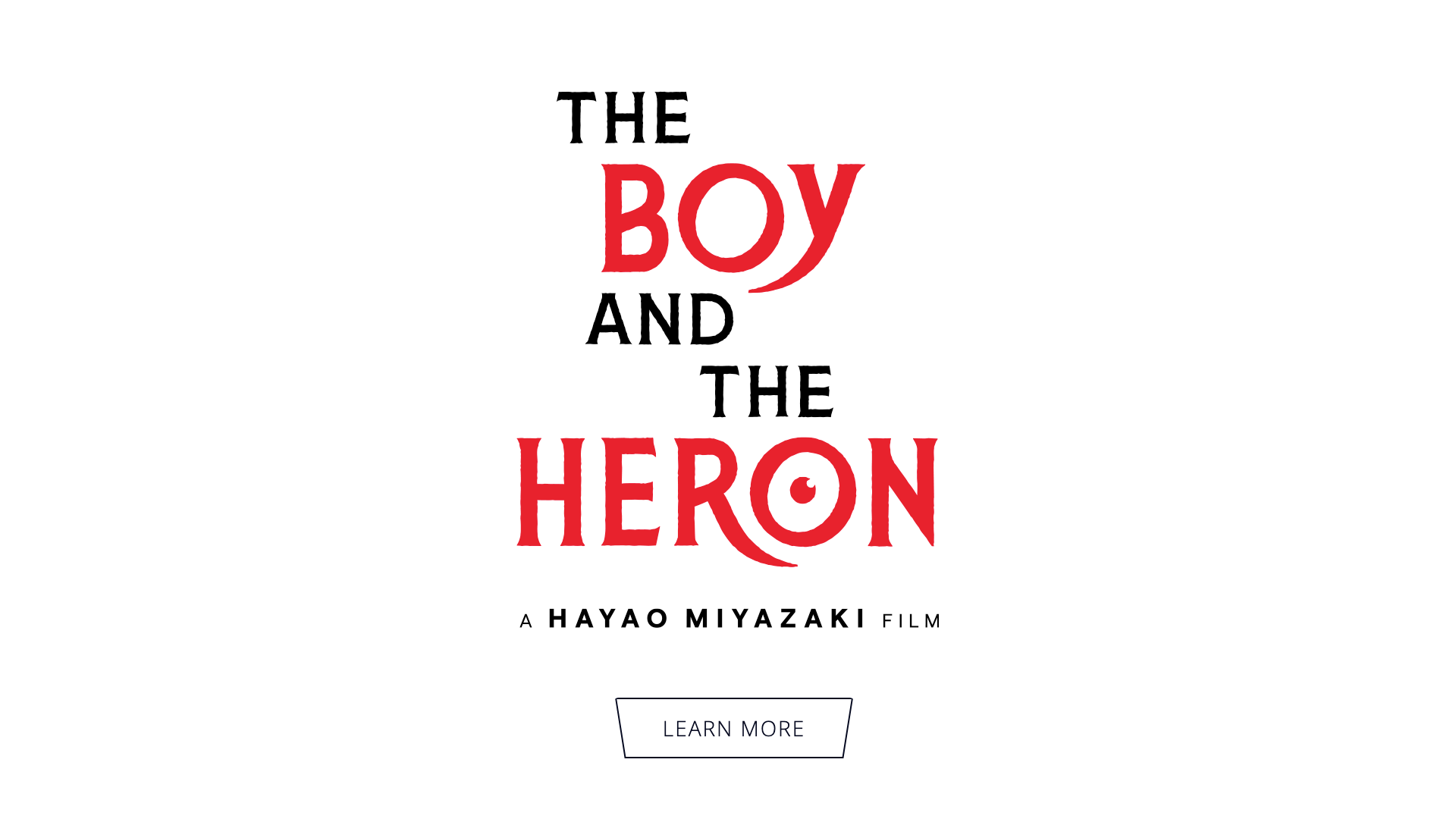 THE BOY AND THE HERON - CLICK TO LEARN MORE